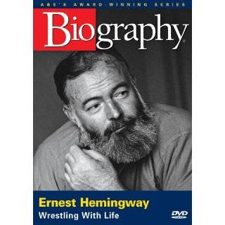 Biography   Ernest Hemingway: Wrestling with Life (A&E DVD Archives 