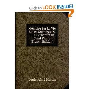  Memoire Sur La Vie Et Les Ouvrages De J. H. Bernardin De 