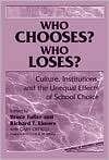   School Choice, (080773537X), Bruce Fuller, Textbooks   Barnes & Noble