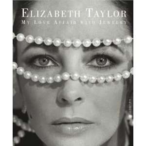   : Elizabeth Taylor: My Love Affair with Jewelry: n/a  Author : Books
