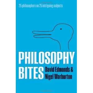  Philosophy Bites [Hardcover]: David Edmonds: Books