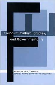 Foucault, Cultural Studies, and Governmentality, (0791456641), Jack Z 