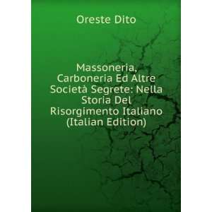   Storia Del Risorgimento Italiano (Italian Edition) Oreste Dito Books