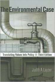 The Environmental Case Translating Values Into Policy, (1604266120 