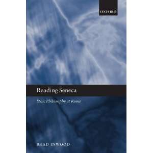   Seneca Stoic Philosophy at Rome [Paperback] Brad Inwood Books