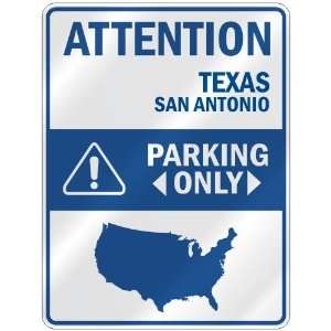  ATTENTION  SAN ANTONIO PARKING ONLY  PARKING SIGN USA CITY 