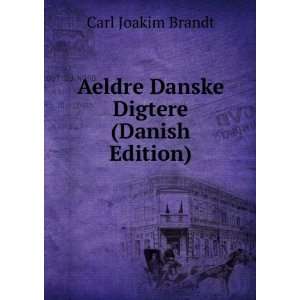   Danske Digtere (Danish Edition) Carl Joakim Brandt  Books