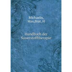    Handbuch der Sauerstofftherapie Max,Brat, H Michaelis Books