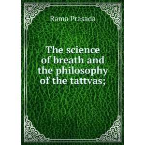  The science of breath and the philosophy of the tattvas 