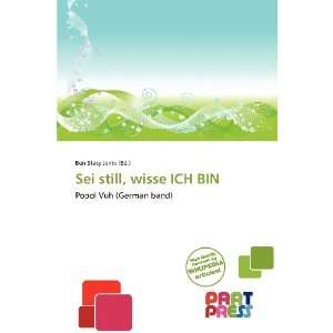  Sei still, wisse ICH BIN (9786138501091) Ben Stacy Jerrik 