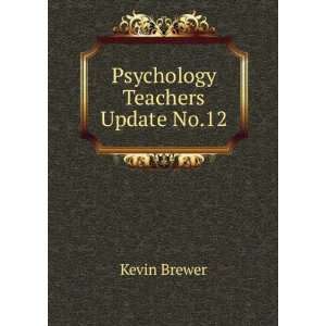  Psychology Teachers Update No.12 Kevin Brewer Books