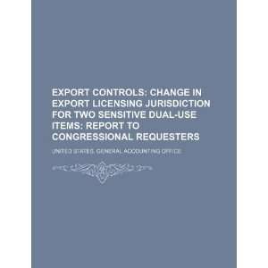  Export controls: change in export licensing jurisdiction for 