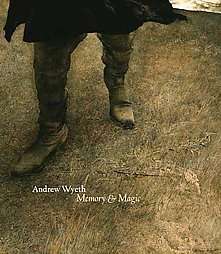 Andrew Wyeth Memory Magic by Christopher Crosman, Andrew Wyeth and 