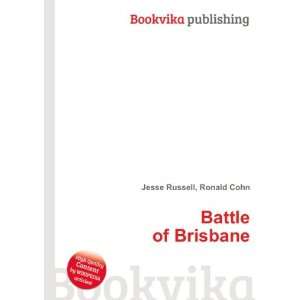  Battle of Brisbane Ronald Cohn Jesse Russell Books
