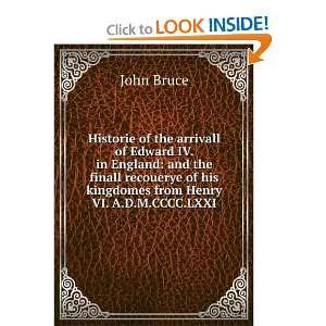   of his kingdomes from Henry VI. A.D.M.CCCC.LXXI. John Bruce Books