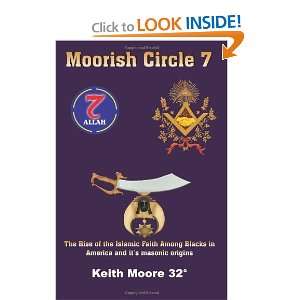 Moorish Circle 7 The Rise of the Islamic Faith Among 