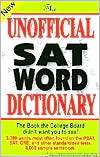 The Unofficial SAT Word Dictionary The Book the College Board Didnt 