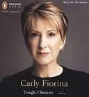 Tough Choices by Carly Fiorina (2006, Abridged, Compact Disc)  Carly 