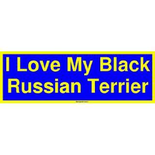  I Love My Black Russian Terrier Bumper Sticker: Automotive