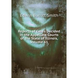   Courts of the State of Illinois, Volume 61 Edwin Burritt Smith Books