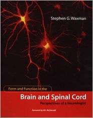 Form and Function in the Brain and Spinal Cord Perspectives of a 