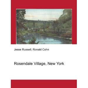  Rosendale Village, New York: Ronald Cohn Jesse Russell 