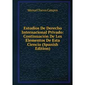   De Esta Ciencia (Spanish Edition): Manuel Torres Campos: Books