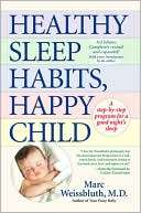   Healthy Sleep Habits, Happy Child by Marc Weissbluth 