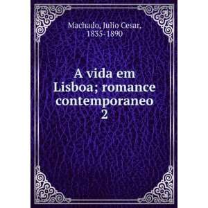   contemporaneo. 2: Julio Cesar, 1835 1890 Machado:  Books