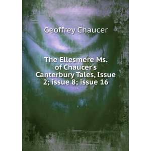   Ellesmere Ms. of Chaucers Canterbury Tales: Geoffrey Chaucer: Books