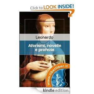 Aforismi, novelle e profezie (Italian Edition) Leonardo  da Vinci 