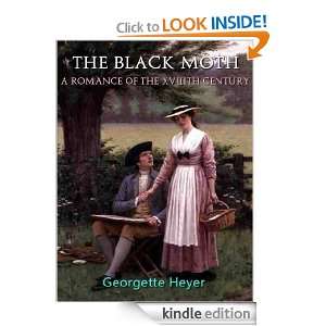 The Black Moth A Romance of the XVIIIth Century By Georgette Heyer 