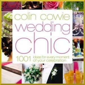 Wedding Chic by Colin Cowie: Everything Else