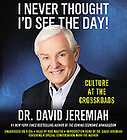   Never Thought Id See the Day   David Jeremiah   Hardcover 2011   NEW