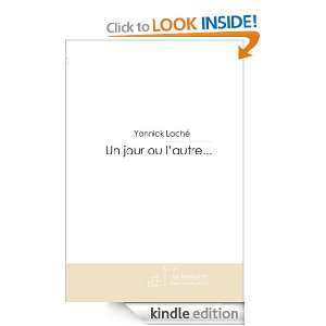 Un jour ou lautre (French Edition): Yannick Laché:  