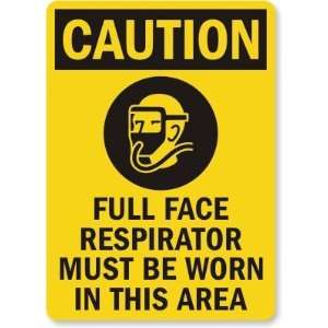  Caution (ANSI): Full Face Respirator Must Be Worn In This 