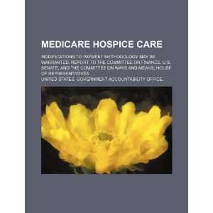  Medicare hospice care modifications to payment 