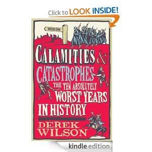 Calamities and Catastrophes The Ten Absolutely Worst Years in History 