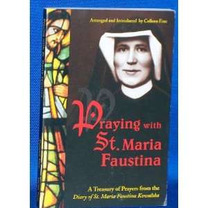  Praying with St. Maria Faustina by Colleen Free 