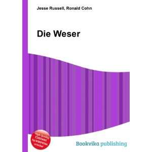  Die Weser Ronald Cohn Jesse Russell Books