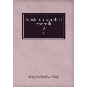   Srpska kraljevska akademija Srpska akademija nauka i umetnosti : Books
