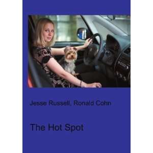 The Hot Spot Ronald Cohn Jesse Russell Books