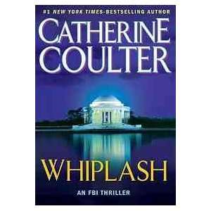  WHIPLASH (9780399156533) Catherine Coulter Books