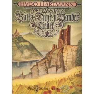   Volks , Trink  Und Wanderlieder Fvr Akkordeon Hvgo Hartmann Books