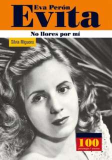   Eva Peron Evita  No llores por mi by Silvia Miguens 