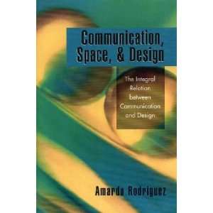  Communication, Space, & Design Amardo Rodriguez Books