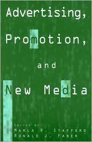 Advertising, Promotion, and New Media, (0765613166), Marla R. Stafford 