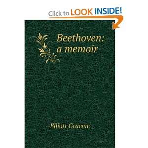  Beethoven a memoir Elliott Graeme Books