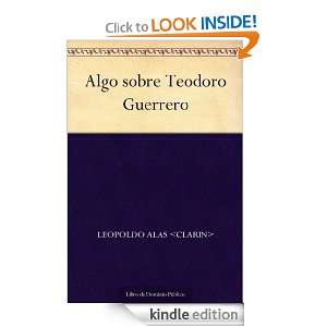 Algo sobre Teodoro Guerrero (Spanish Edition) Leopoldo Alas 