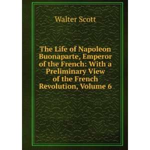   View of the French Revolution, Volume 6: Walter Scott: Books